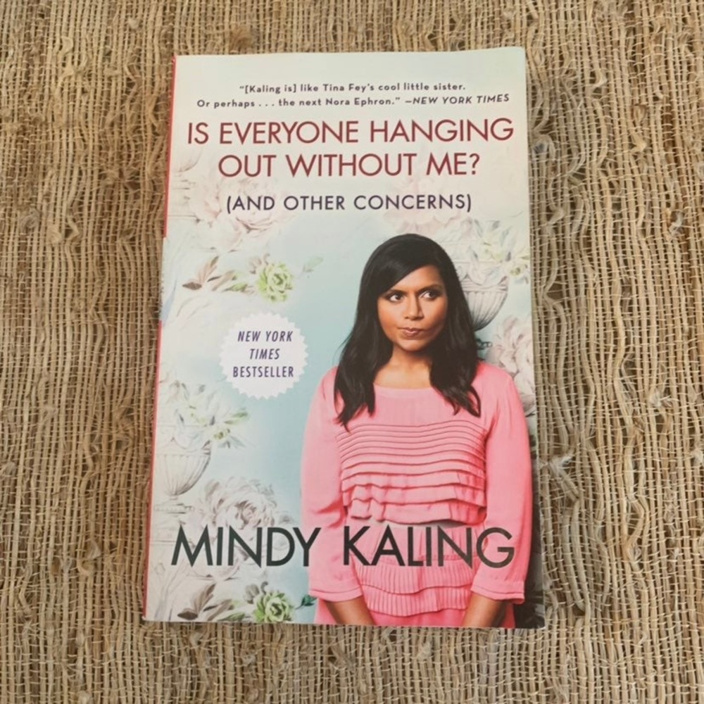 Is Everyone Hanging Out Without Me by Mindy Kaling